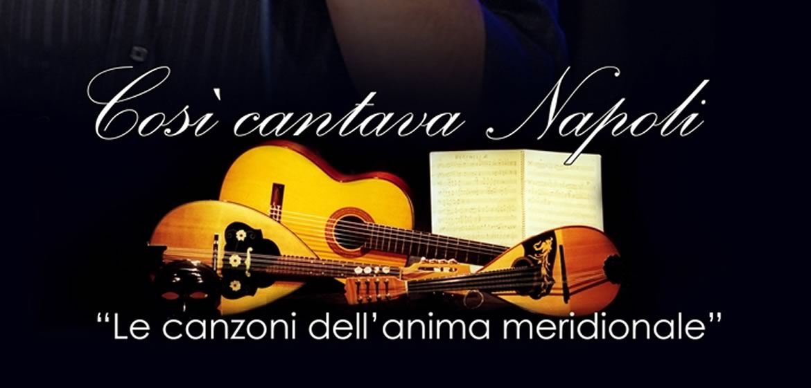Così cantava Napoli – Canzoni dell’anima meridionale